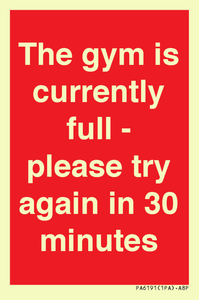The gym is currently full - please try again in 30 minutes